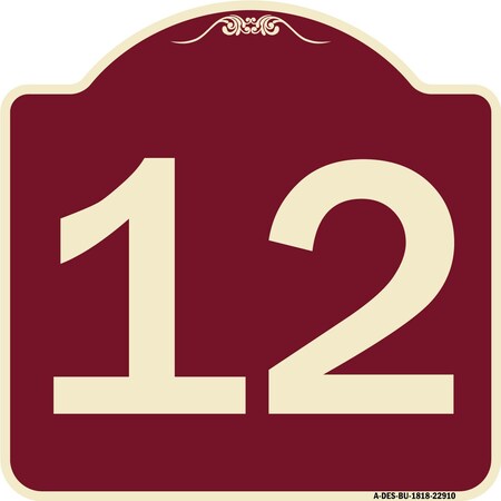 Signmission Designer Series Sign W/ Number 12, Burgundy Heavy-Gauge Aluminum Sign, 18" x 18", BU-1818-22910 A-DES-BU-1818-22910